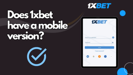 Does 1xbet Guyana have a mobile version?