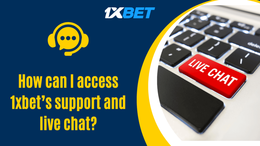 How can I access 1xbet Guyana’s support and live chat?