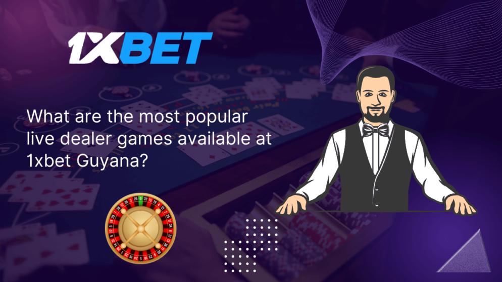 What are the most popular live dealer games available at 1xbet Guyana?