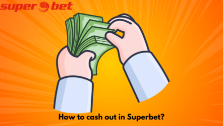 How to cash out in Superbet?