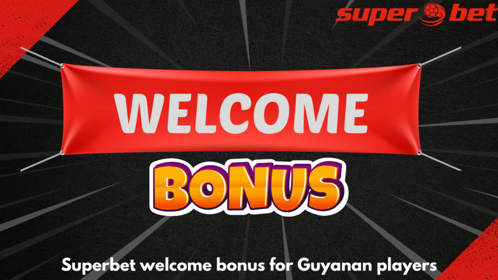 Superbet welcome bonus for Guyanan players