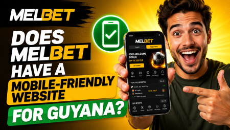 Does Melbet have a mobile-friendly website for Guyana?