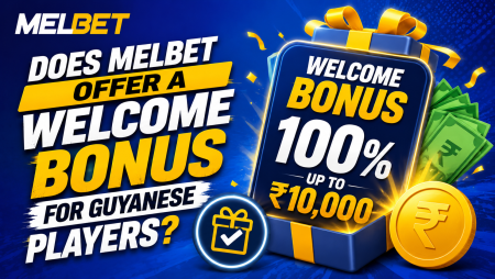 Does Melbet Offer a Welcome Bonus for Guyanese Players?